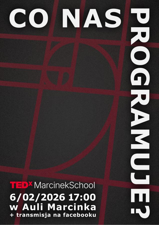 TEDxMarcinekSchool 6/2/2026 JUŻ DZIŚ !!!
